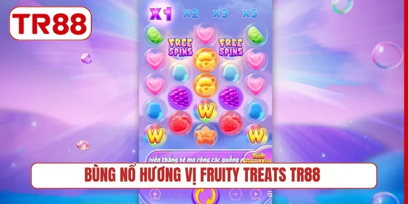 Bùng nổ hương vị Fruity Treats TR88