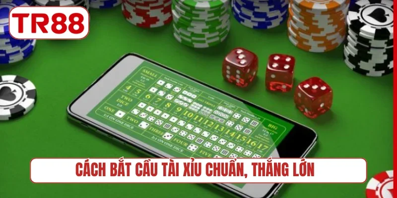 Cách bắt cầu Tài Xỉu
