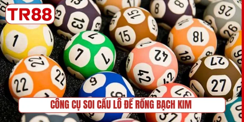 Công cụ soi cầu lô đề Rồng Bạch Kim