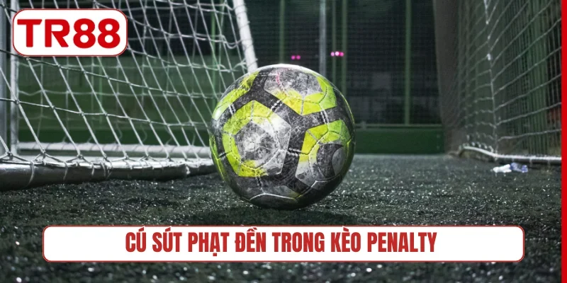 Cú sút phạt đền trong kèo penalty
